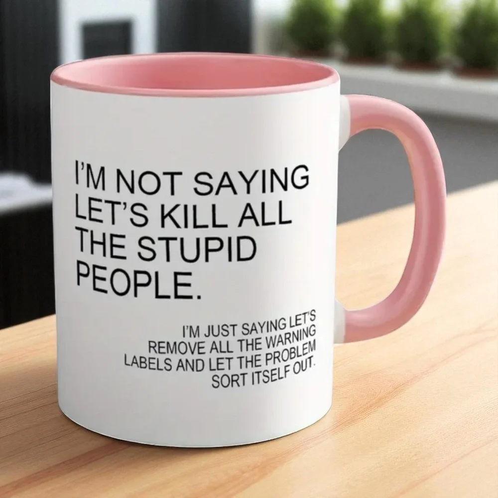 Humorous & Sarcastic Coffee Mugs Choice of Pink or Black